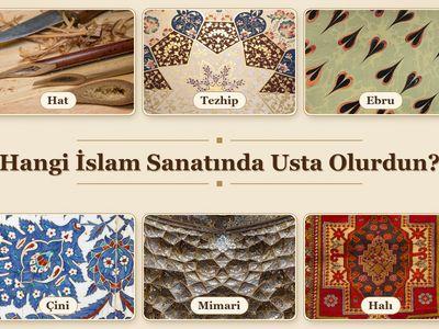 Hat, tezhip, ebru, çini, mimari ve halı dokuma örneklerinden oluşan kolaj ve ortasında "Hangi İslam Sanatında Usta Olurdun?" yazısı